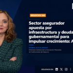 Sector asegurador apuesta por infraestructura y deuda gubernamental para impulsar crecimiento: AMIS
