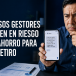 ¿Cómo identificar a un falso gestor de Afore y proteger el ahorro para el retiro?