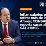 Inflan salarios para retirar más de las Afores; CONSAR reporta casos al SAT e IMSS