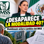 Modalidad 40 del IMSS no desaparece: ¿qué dijo Sheinbaum y qué cambia en las pensiones en 2026?